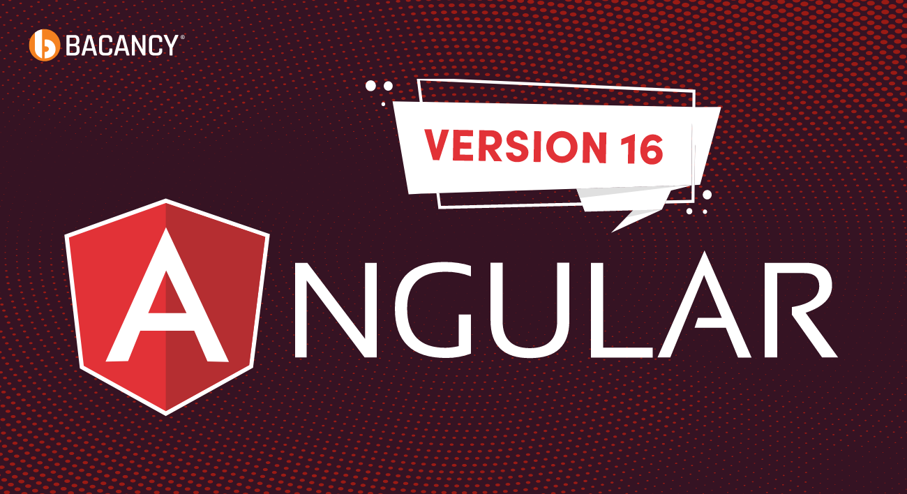 What’s New in Angular 16: Deep Dive into Latest Features of Angular 16