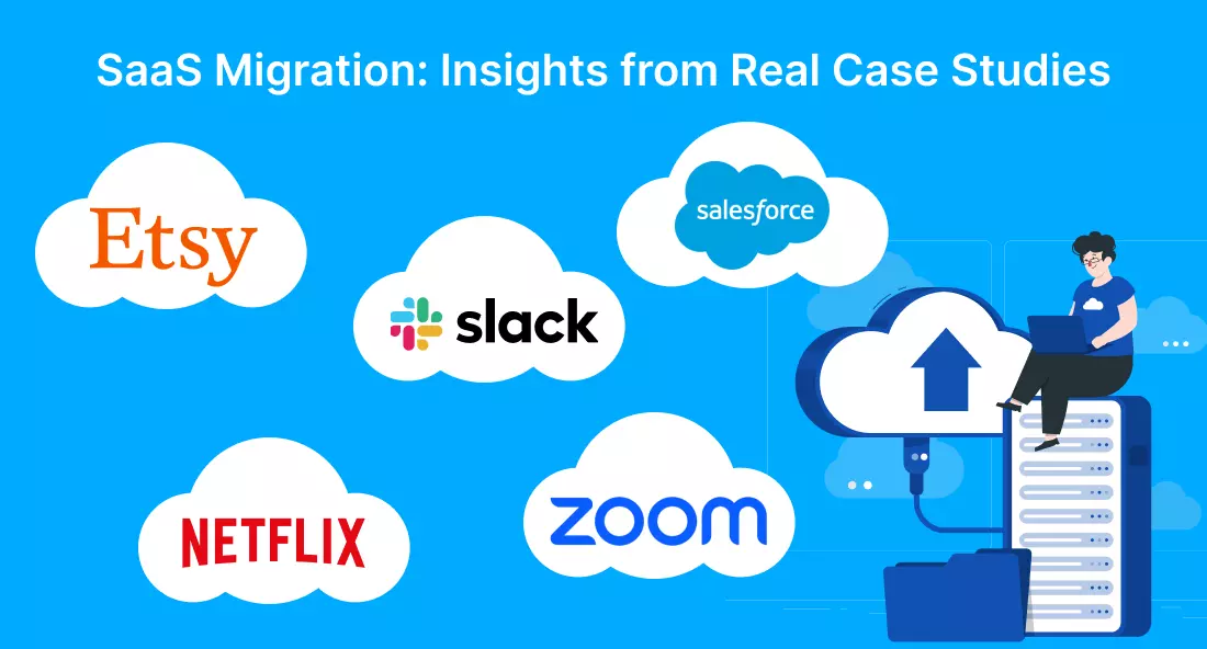 SaaS Migration: Insights from Real Case Studies