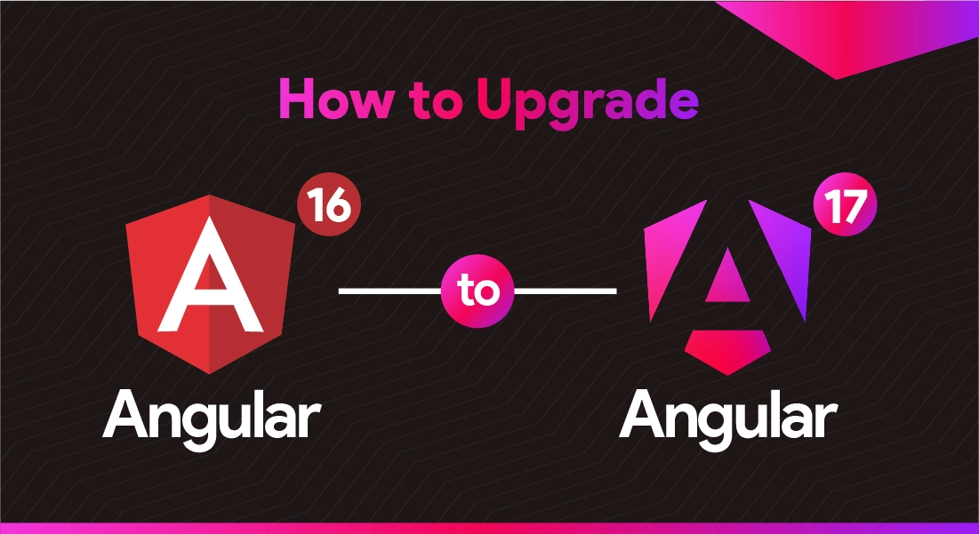 How to Upgrade Angular v16 to Angular v17