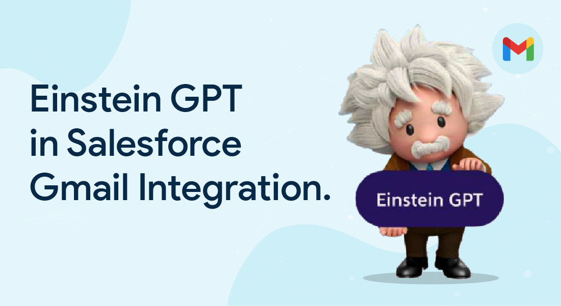 Role of Einstein GPT in Gmail Salesforce Integration