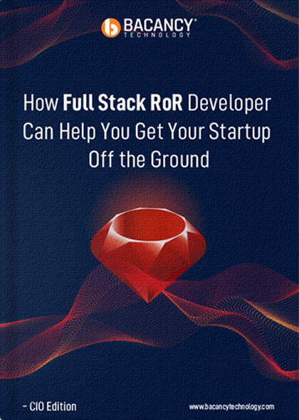 How Full Stack RoR Developer Can Help You Get Your Startup Off the Ground