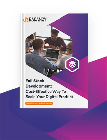 Full Stack Development Cost-Effective Way To Scale Your Digital Product